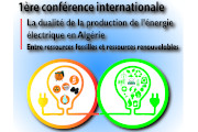 1ère Conférence internationale: La dualité de la production de l’énergie électrique en Algérie entre ressources fossiles et ressources renouvelables.