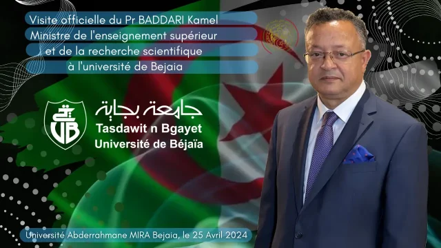 Visite du Pr Kamel BADDARI, MESRS à l’université de Bejaia 3