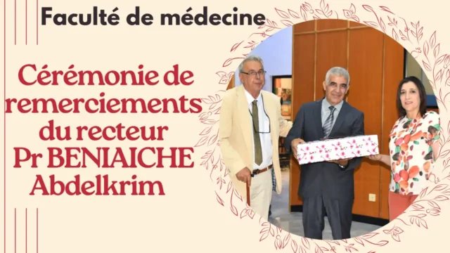 Cérémonie de remerciements du recteur Pr BENIAICHE Abdelkrim