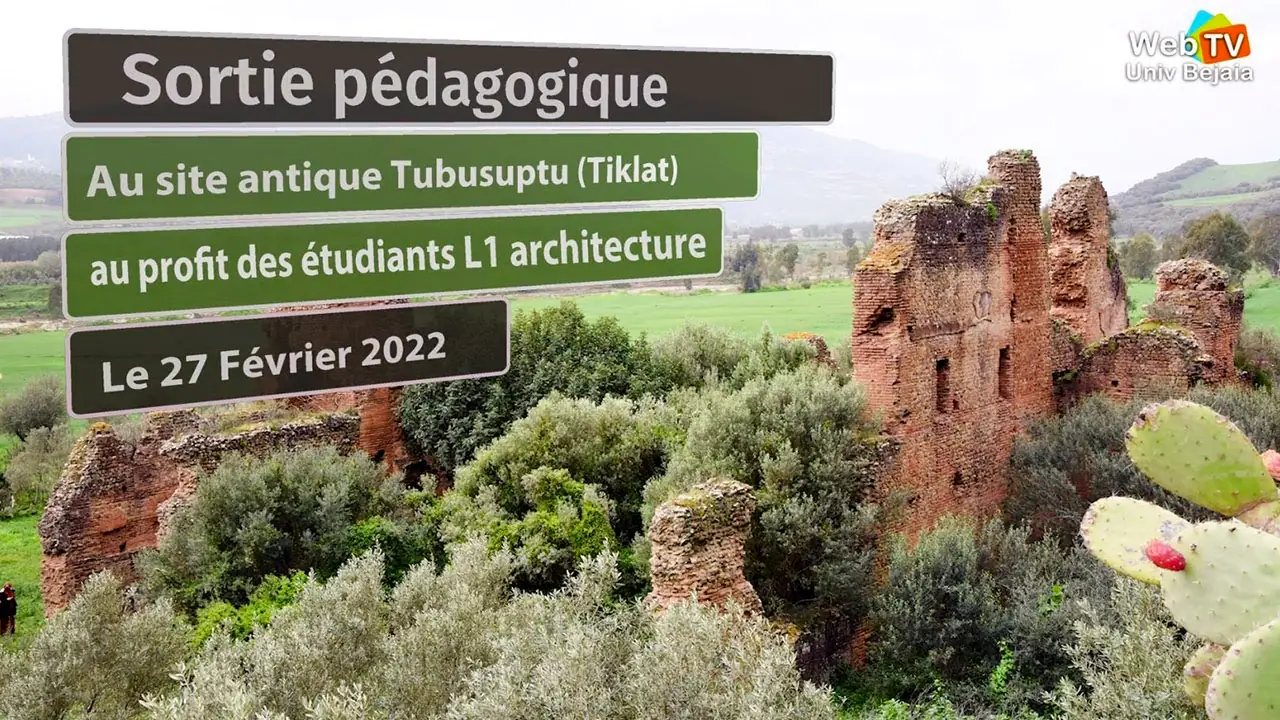 Sortie pédagogique au site antique tubusuptu (tiklat) au profit des étudiants L1 architecture.